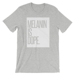 MELANIN IS DOPE. Short-Sleeve Unisex T-Shirt - WeAre2100 Apparel