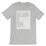 MELANIN IS DOPE. Short-Sleeve Unisex T-Shirt - WeAre2100 Apparel